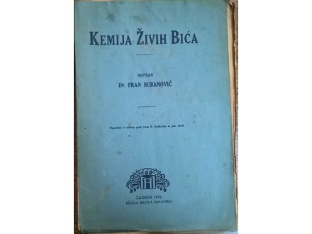 Dr Fran Bubanović, KEMIJA ŽIVIH BIĆA, Zagreb, 1918.