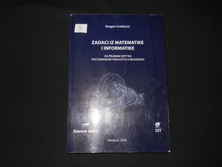 Dragan Cvetković ZADACI IZ MATEMATIKE I INFORMATIKE
