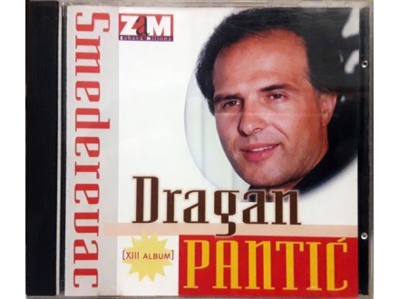 Dragan Pantić Smederevac – XIII Album CD