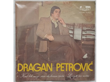Dragan Petrovic - Kad bih mogao sam da biram srecu