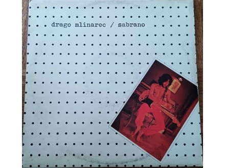 Drago Mlinarec-Sabrano LP (1980)