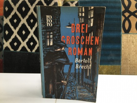 Drei Groshchen roman Bertolt Brecht