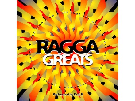 Dub B ‎– Ragga Greats  CD