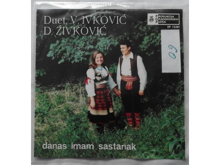 Duet Vera Ivkovic I Danilo Zivkovic - Danas imam sastan