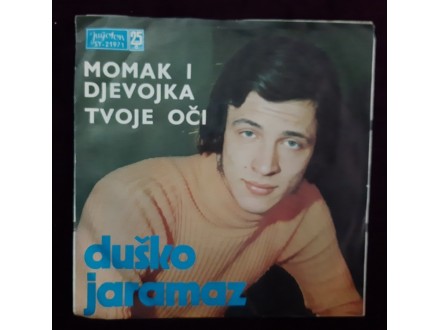 Dusko Jaramaz - Momak i djevojka / Tvoje oci