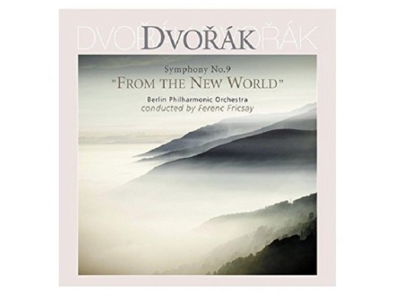 Dvořák – Symphony No. 9 `From The New World`