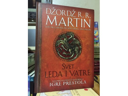 Džordž R. R. Martin SVET LEDA I VATRE / Igra prestola