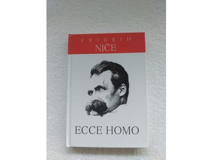 ECCE HOMO, Fridrih Niče