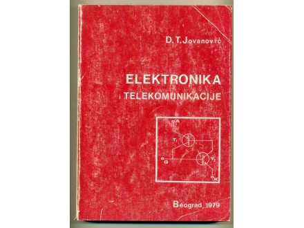 ELEKTRONIKA I TELEKOMUNIKACIJE dr D.T.Jovanović