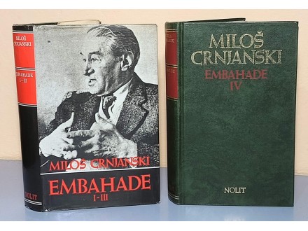 EMBAHADE I - III / EMBAHADE IV Miloš Crnjanski