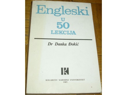 ENGLESKI U 50 LEKCIJA - Dr Danka Đokić