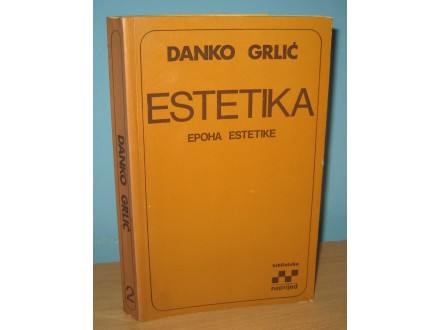 ESTETIKA II epoha estetike Danko Grlić