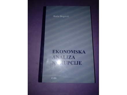 Ekonomska analiza korupcije  Boris Begović