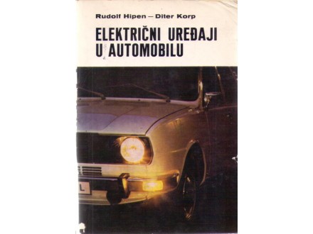 Električni uredjaji u automobilu-Rudolf Hipen,Diter Kor