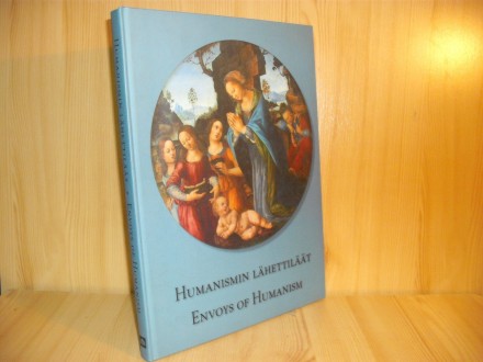 Envoys of Humanism/Humanismin lahettilaat
