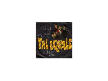 Equals, The - I Can`t Let You Go / Lonely