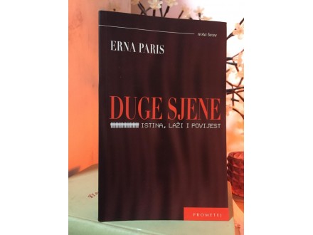 Erna Paris DUGE SJENE / Istina, laži i povijest
