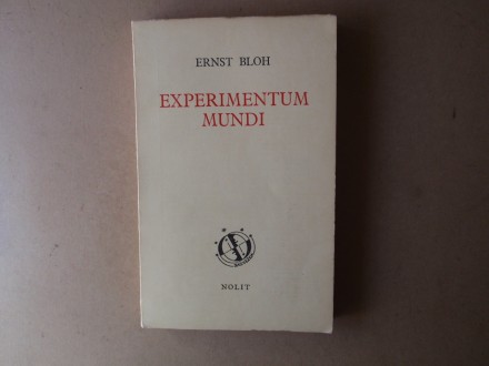 Ernst Bloh - EXPERIMENTUM MUNDI