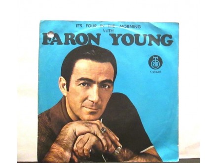 FARON YOUNG - It`s Four In The Morning