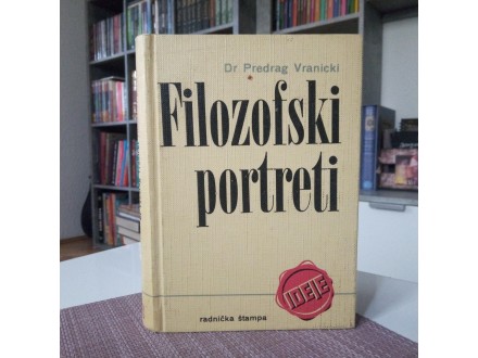 FILOZOFSKI PORTRETI - Dr. Predrag Vranicki