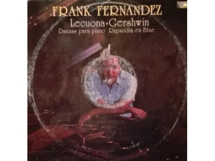 FRANK FERNANDEZ - Lecuona..Gershwin..