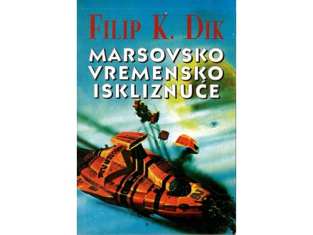 Filip K. Dik - MARSOVSKO VREMENSKO ISKLIZNUĆE