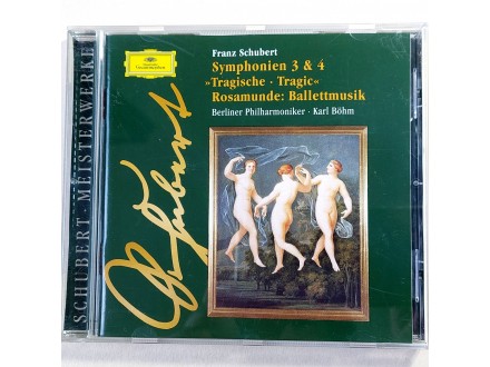 Franz Schubert - Symphonien 3 & 4 »Tragische = Tragic«
