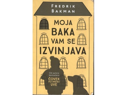 Fredrik Bakman - MOJA BAKA VAM SE IZVINJAVA