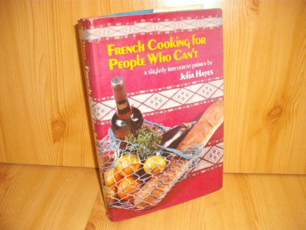 French Cooking For People Who Can`t