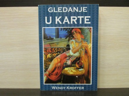 GLEDANJE U KARTE - Wendy Kroffer
