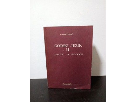 GOTSKI JEZIK II tekstovi sa prevodom Ivan Pudić
