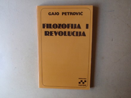Gajo Petrović - FILOZOFIJA I REVOLUCIJA