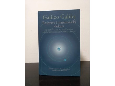 Galileo Galilej RASPRAVE I MATEMATIČKI DOKAZI