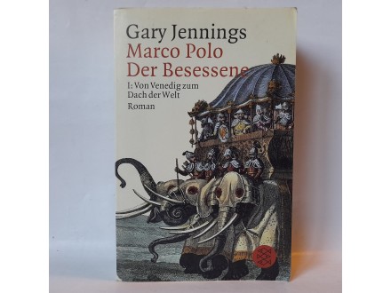 Gary Jennings Marco Polo - Der Besessene
