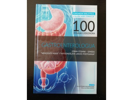 Gastroenterologija 100 pitanja i odgovora