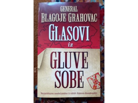 General Blagoje Grahovac - Glasovi iz gluve sobe