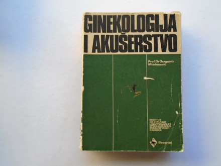 Ginekologija i akušerstvo, D.Mladenović, Institut...