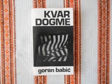 Goran Babić - Kvar dogme
