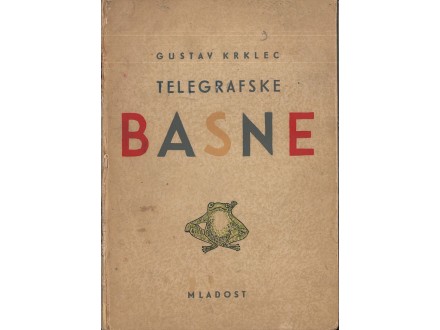 Gustav Krklec - TELEGRAFSKE BASNE (1. izd., 1952)