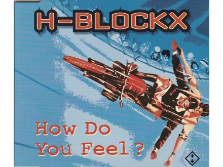 H-BLOCKX - How Do You Feel?