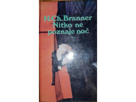 H.CH.BRANNER - Nitko ne poznaje noć