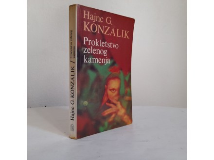 HAJNE G. KONZALIK - PROKLETSTVO ZELENOG KAMENA