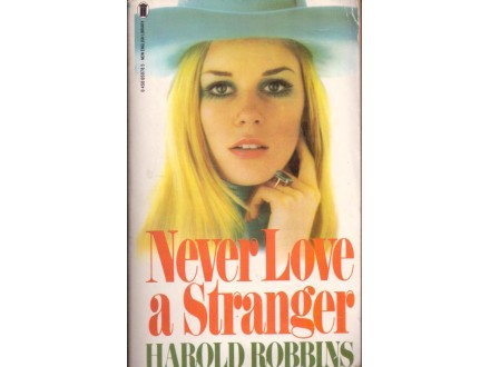 HAROLD ROBBINS-NEVER LOVE A STRANGER