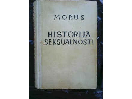 HISTORIJA SEKSUALNOSTI-MORUS