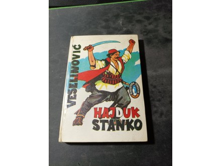 Hajduk Stanko - Janko Veselinović