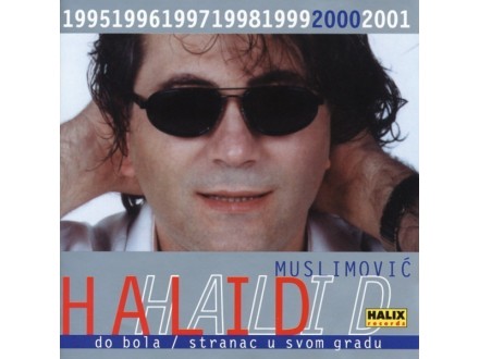Halid Muslimović ‎– Do Bola / Stranac U Svom Gradu CD