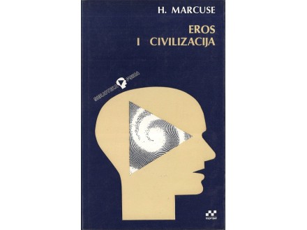 Herbert Markuze - EROS I CIVILIZACIJA