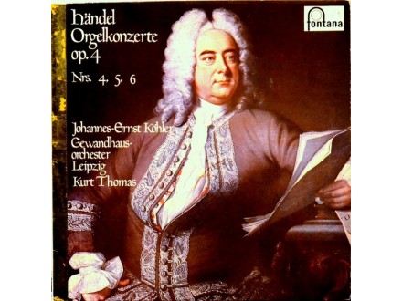 Händel - Johannes-Ernst Köhler, - Orgelkoncerte Op.4...