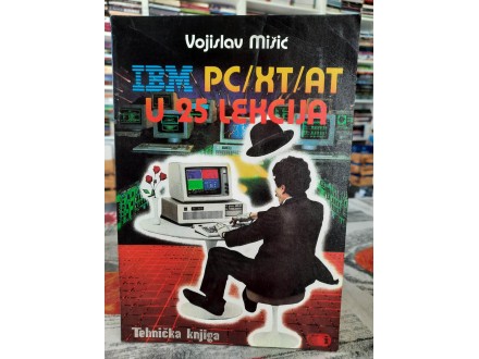 IBM PC XT AT u 25 lekcija - Vojislav Mišić