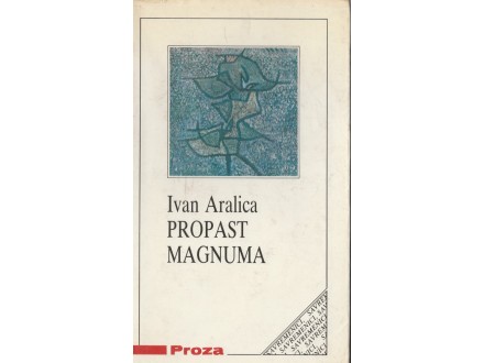 IVAN ARALICA - Propast Magnuma